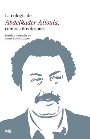 TRILOGÍA DE ABDELKADER ALLOULA, TREINTA AÑOS DESPUÉS, LA | 9788433866684 | BENAICHA ZIANI, NAIMA