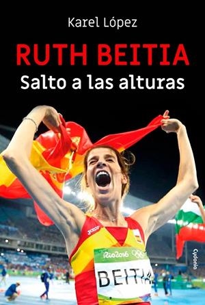 RUTH BEITIA: SALTO A LAS ALTURAS | 9788494832185 | LÓPEZ GÓMEZ, KAREL