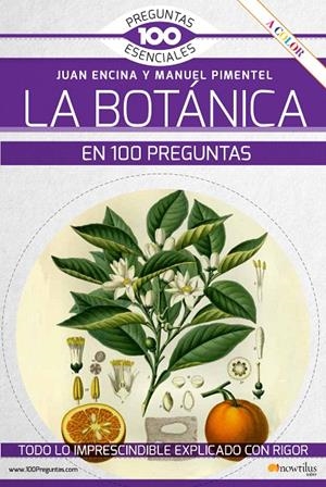 BOTANICA EN 100 PREGUNTAS, LA | 9788413051130 | ENCINA, JUAN /PIMENTEL, MANUEL