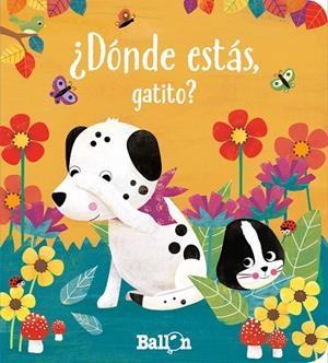 ¿DÓNDE ESTÁS, GATITO? | 9789403220604 | BALLON
