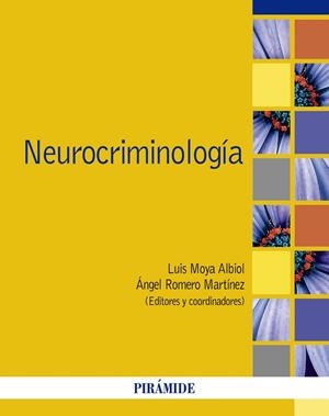 NEUROCRIMINOLOGÍA | 9788436843514 | MOYA ALBIOL, LUIS / ROMERO MARTÍNEZ, ÁNGEL