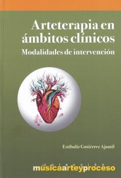 ARTETERAPIA EN AMBITOS CLINICOS | 9788495423689 | GUTIÉRREZ AJAMIL, ESTÍBALIZ