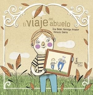 VIAJE DEL ABUELO, EL | 9788412095982 | HORMIGA AMADOR, ANA BELÉN