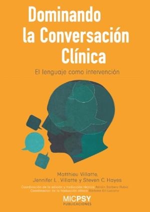 DOMINANDO LA CONVERSACIÓN CLÍNICA | 9788415969891 | VILLATTE, MATTHIEU