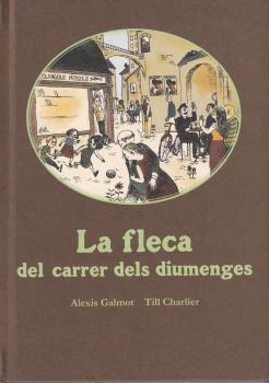 FLECA DEL CARRER DELS DIUMENGES, LA | 9788416490752 | GALMOT, ALEXIS