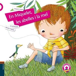 EN MIQUELET, LES ABELLES I LA MEL | 9788447942428 | CARBÓ, JOAQUIM