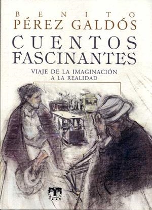 CUENTOS FASCINANTES | 9788496745759 | PÉREZ GALDÓS, BENITO