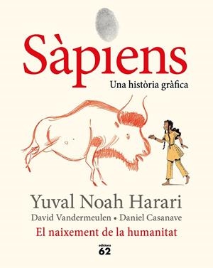 SÀPIENS. EL NAIXEMENT DE LA HUMANITAT | 9788429778861 | HARARI, YUVAL NOAH