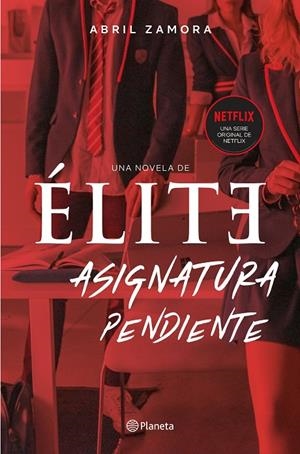ÉLITE : ASIGNATURA PENDIENTE | 9788408224716 | ZAMORA, ABRIL