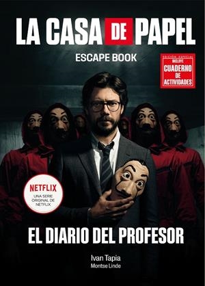 CASA DE PAPEL, LA. ESCAPE BOOK (EDICIÓN ESPECIAL) | 9788418260209 | TAPIA, IVAN/LINDE, MONTSE