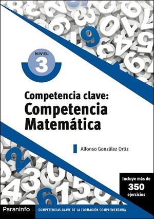 COMPETENCIA CLAVE : COMPETENCIA MATEMÁTICA NIVEL 3 | 9788428344814 | GONZÁLEZ ORTIZ, ALFONSO