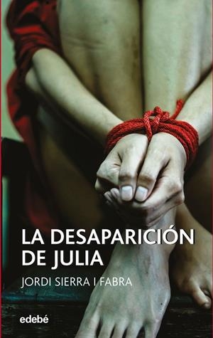 DESAPARICIÓN DE JULIA, LA | 9788468349183 | SIERRA I FABRA, JORDI