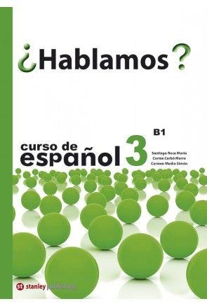HABLAMOS 3 LIB ESTUDIANTE | 9788478735730 | ROCA MARÍN, SANTIAGO/CARBÓ MARRO, CARME/MEDIO SIMÓN, CARMEN