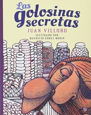 GOLOSINAS SECRETAS, LAS | 9786071619648 | VILLORO, L.