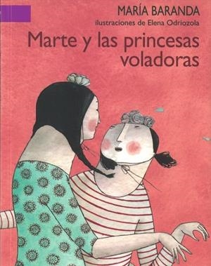 MARTE Y LAS PRINCESAS VOLADORAS | 9789681681418 | BARANDA, MARIA