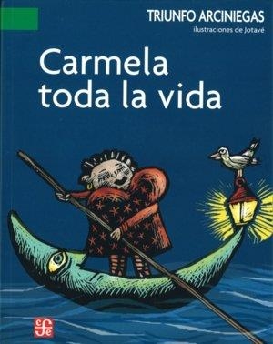 CARMELA TODA LA VIDA | 9789681673321 | ARCINIEGAS, TRIUNFO