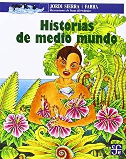 HISTORIAS DE MEDIO MUNDO | 9789681662639 | SIERRA, J.
