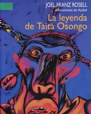 LEYENDA DE TAITA OSONGO, LA | 9789681676896 | FRANZ ROSELL, JOEL