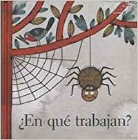 EN QUE TRABAJAN ? | 9786071630285 | SÁNCHEZ, ANA MARÍA / VALDIVIA, PALOMA