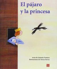PAJARO Y LA PRINCESA, EL | 9789681663582 | VENTURA, A.