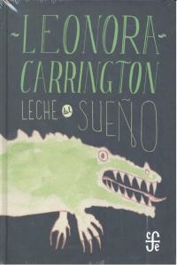 LECHE DEL SUEÑO | 9786071612182 | CARRINGTON, L.