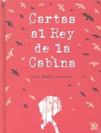 CARTAS AL REY DE LA CABINA | 9786071602404 | PESCETTI, LUIS MARIA