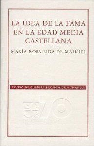 IDEA DE LA FAMA EN LA EDAD MEDIA | 9789681677534 | LIDA DE MALKIEL, Mª R.