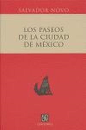PASEOS DE LA CIUDAD DE MÉXICO, LOS | 9789681673574 | NOVO, SALVADOR