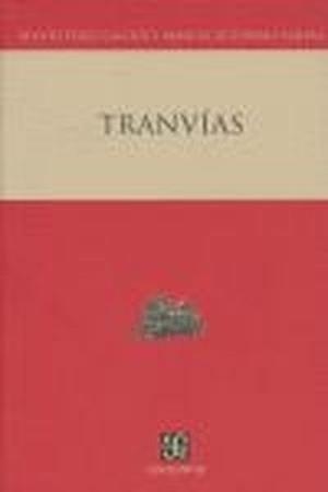 TRANVÍAS | 9789681674458 | PÉREZ GALDÓS, BENITO / GUTIÉRREZ NÁJERA, MANUEL