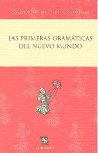 PRIMERAS GRAMÁTICAS DEL NUEVO MUNDO, LAS | 9786071601025 | LEÓN-PORTILLA, ASCENSIÓN H. DE / LEÓN-PORTILLA, MIGUEL