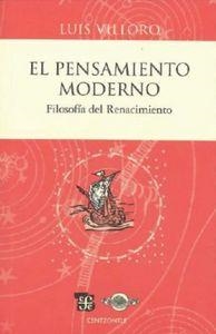 PENSAMIENTO MODERNO, EL : FILOSOFÍA DEL RENACIMIENTO | 9786071602800 | VILLORO, LUIS