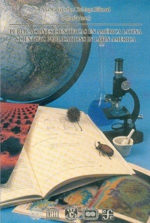 PUBLICACIONES CIENTÍFICAS EN AMÉRICA LATINA = SCIENTIFIC PUBLICATIONS IN LATIN AMERICA | 9789681648718 | CETTO, ANA MARÍA / HILLERUD, KAI-INGE
