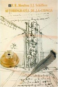 AUTOBIOGRAFÍA DE LA CIENCIA | 9789681620967 | MOULTON, FOREST RAY