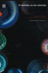 MÉTODO EN LAS CIENCIAS, EL : EPISTEMOLOGÍA Y DARWINISMO | 9789681655754 | RUIZ GUTIERREZ, ROSAURA / AYALA, FRANCISCO J.