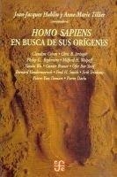HOMO SAPIENS : EN BUSCA DE SUS ORÍGENES | 9789681655891 | HUBLIN, JEAN-JACQUES / TILLIER, ANNE-MARIE