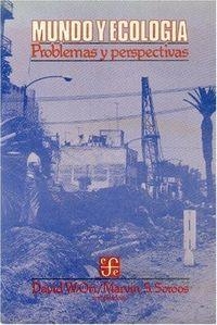 MUNDO Y ECOLOGÍA : PROBLEMAS Y PERSPECTIVAS | 9789681615420 | ORR, DAVID W. / SOROOS, MARVIN S.