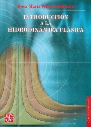 INTRODUCCIÓN A LA HIDRODINÁMICA CLÁSICA | 9789681673208 | VELASCO BELMONT, ROSA MARÍA