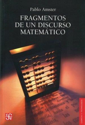 FRAGMENTO DE UN DISCURSO MATEMÁTICO | 9789505577361 | AMSTER, PABLO