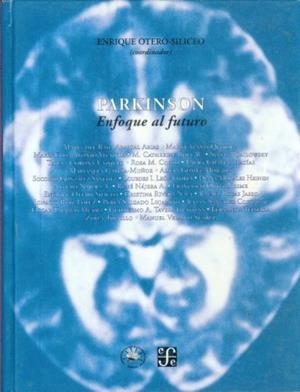 PARKINSON : ENFOQUE AL FUTURO | 9789681649265 | OTERO-SILICEO, ENRIQUE