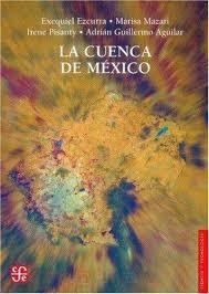 CUENCA DE MÉXICO, LA : ASPECTOS AMBIENTALES CRÍTICOS Y SUSTENTABILIDAD | 9789681675585 | EZCURRA, EXEQUIEL