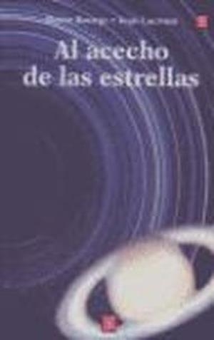 AL ACECHO DE LAS ESTRELLAS : MANUAL PRÁCTICO PARA ASTRÓNOMOS AFICIONADOS | 9789681663926 | BOURGE, PIERRE / LACROUX, JEAN