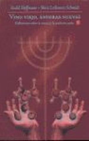 VINO VIEJO, ÁNFORAS NUEVAS : REFLEXIONES SOBRE LA CIENCIA Y LA TRADICIÓN JUDÍA | 9789681672119 | HOFFMANN, ROALD / LEIBOWITZ SCHMIDT, SHIRA