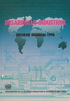 DESARROLLO INDUSTRIAL : INFORME MUNDIAL 1996 | 9789681650629