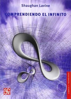COMPRENDIENDO EL INFINITO | 9789681675103 | LAVINE, SHAUGHAN