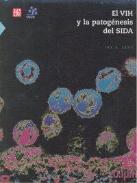 VIH Y LA PATOGÉNESIS DEL SIDA, EL | 9789681685850 | LEVY, JAY A.