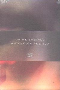 ANTOLOGIA POETICA SABINES | 9786071605788 | SABINES, JAIME