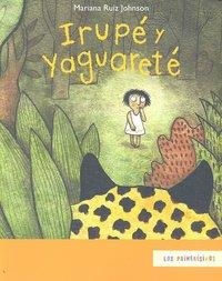 IRUPE Y YAGUARETE | 9786071602558 | RUIZ JOHNSON, MARIANA