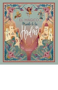 MÁGICO MUNDO DE LAS HADAS, EL | 9788417452759 | BORDIN, CLAUDIA
