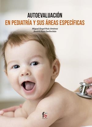 AUTOEVALUACIÓN EN PEDIATRÍA Y SUS ÁREAS ESPECÍFICAS? | 9788418418129 | RUIZ DERLINCHAN / RUIZ JIMENEZ
