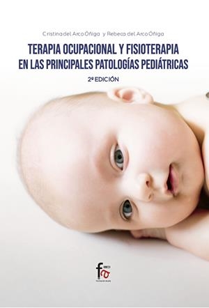 TERAPIA OCUPACIONAL Y FISIOTERAPIA  EN LAS PRINCIPALES | 9788418418136 | DEL ARCO OÑIGA, CRISTINA